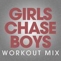 Girls Chase Boys - Single专辑