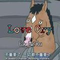 LOVE CRY