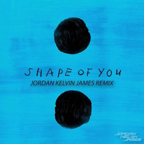 Shape Of You (Jordan Kelvin James Remix)专辑