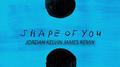 Shape Of You (Jordan Kelvin James Remix)专辑