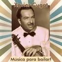 Xavier Cugat - Música para Bailar!专辑
