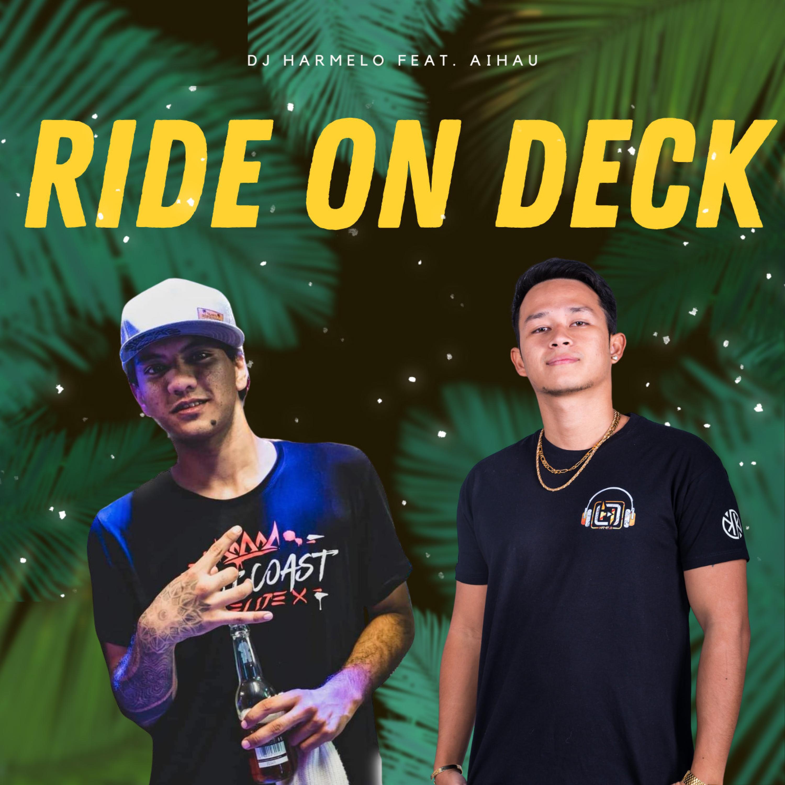 Dj Harmelo - Ride On Deck (feat. Only C)