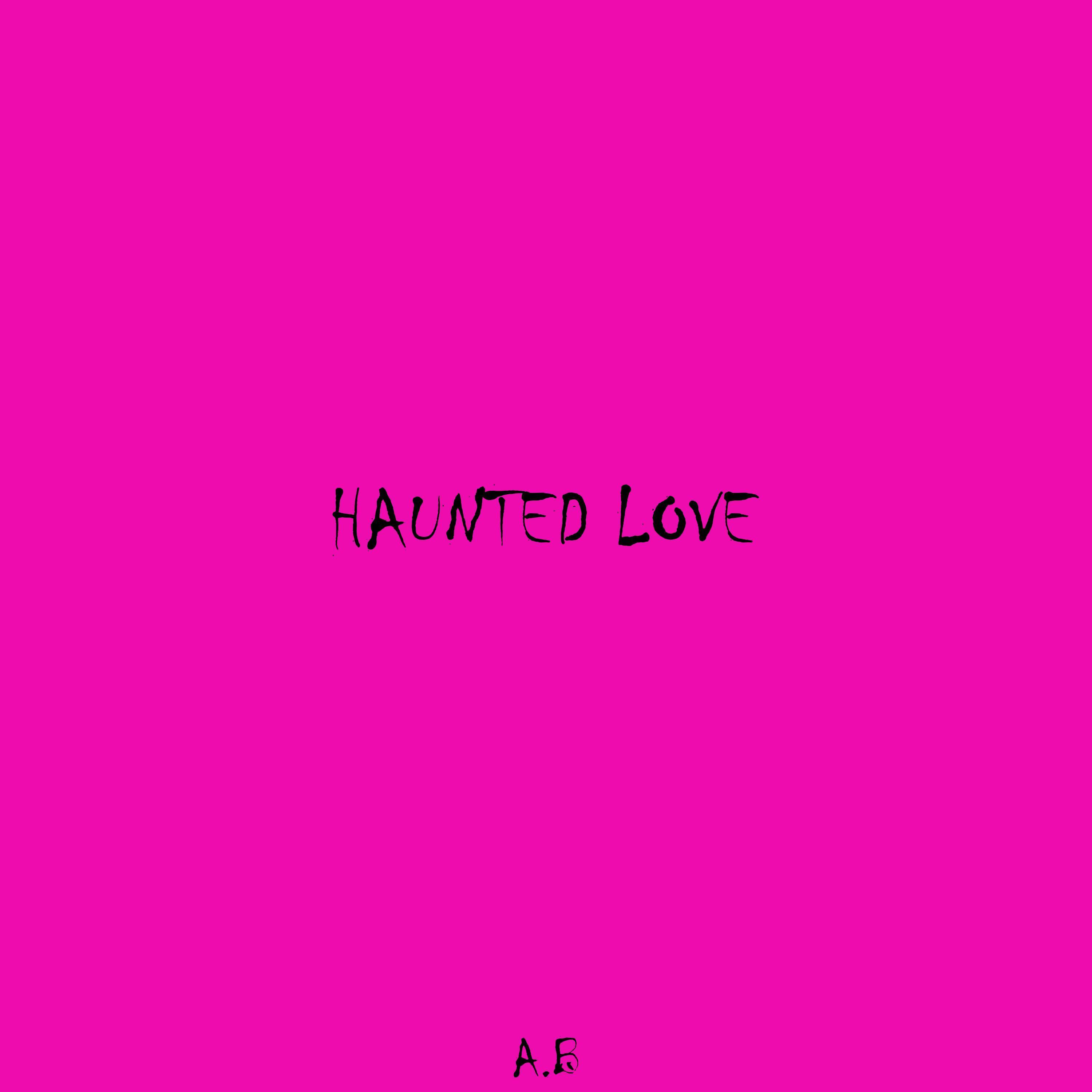 HAUNTED LOVE