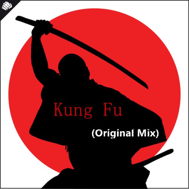 Kung Fu （Original Mix）专辑