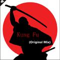 Kung Fu （Original Mix）