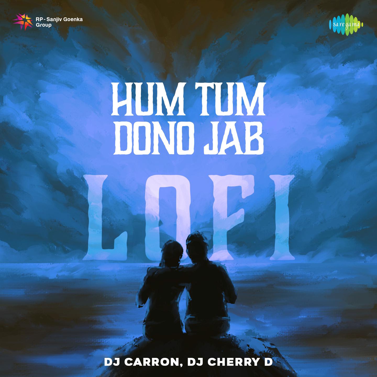 DJ Carron - Hum Tum Dono Jab - Lofi