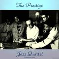 The Prestige Jazz Quartet (Remastered 2016)