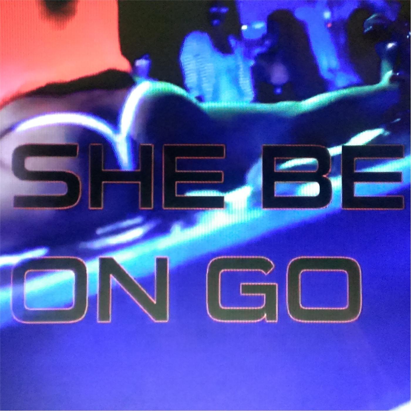 She Be On Go (feat. Dub C)