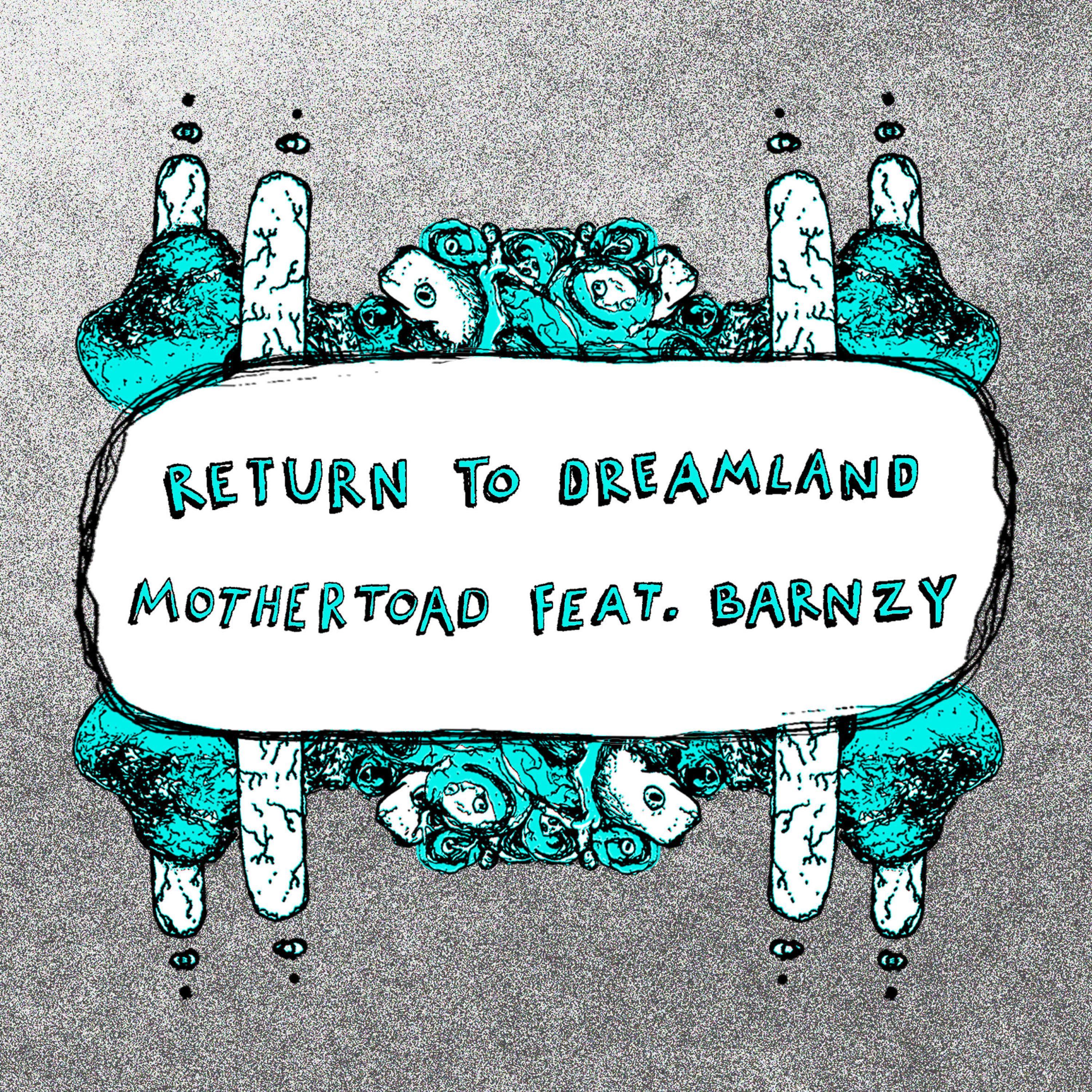Return to Dreamland (feat. Barnzy)
