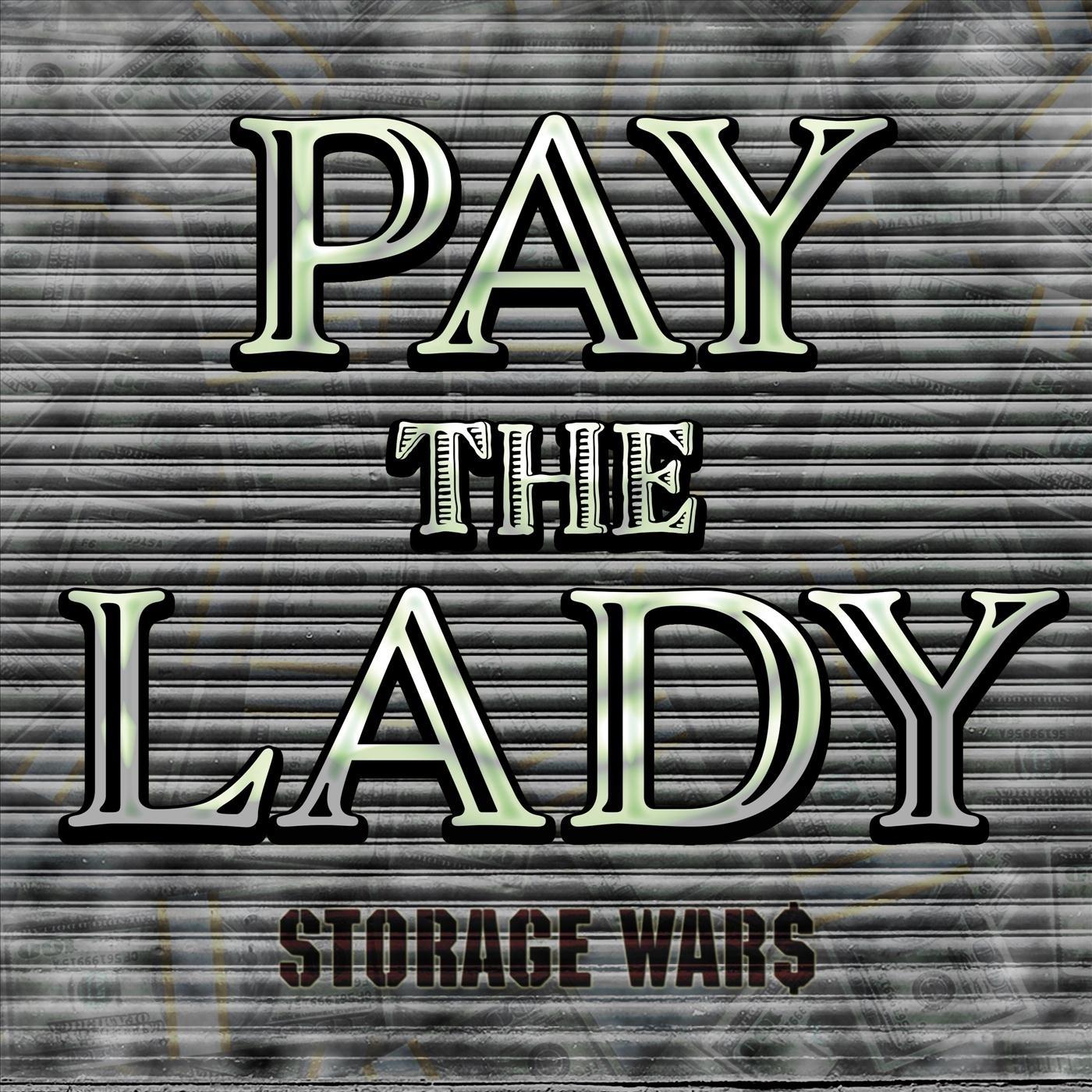Pay the Lady (Storage War$) [feat. Sweet Otb, Dan Dotson & Laura Dotson]