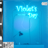 紫罗蓝（Violet`s Day）