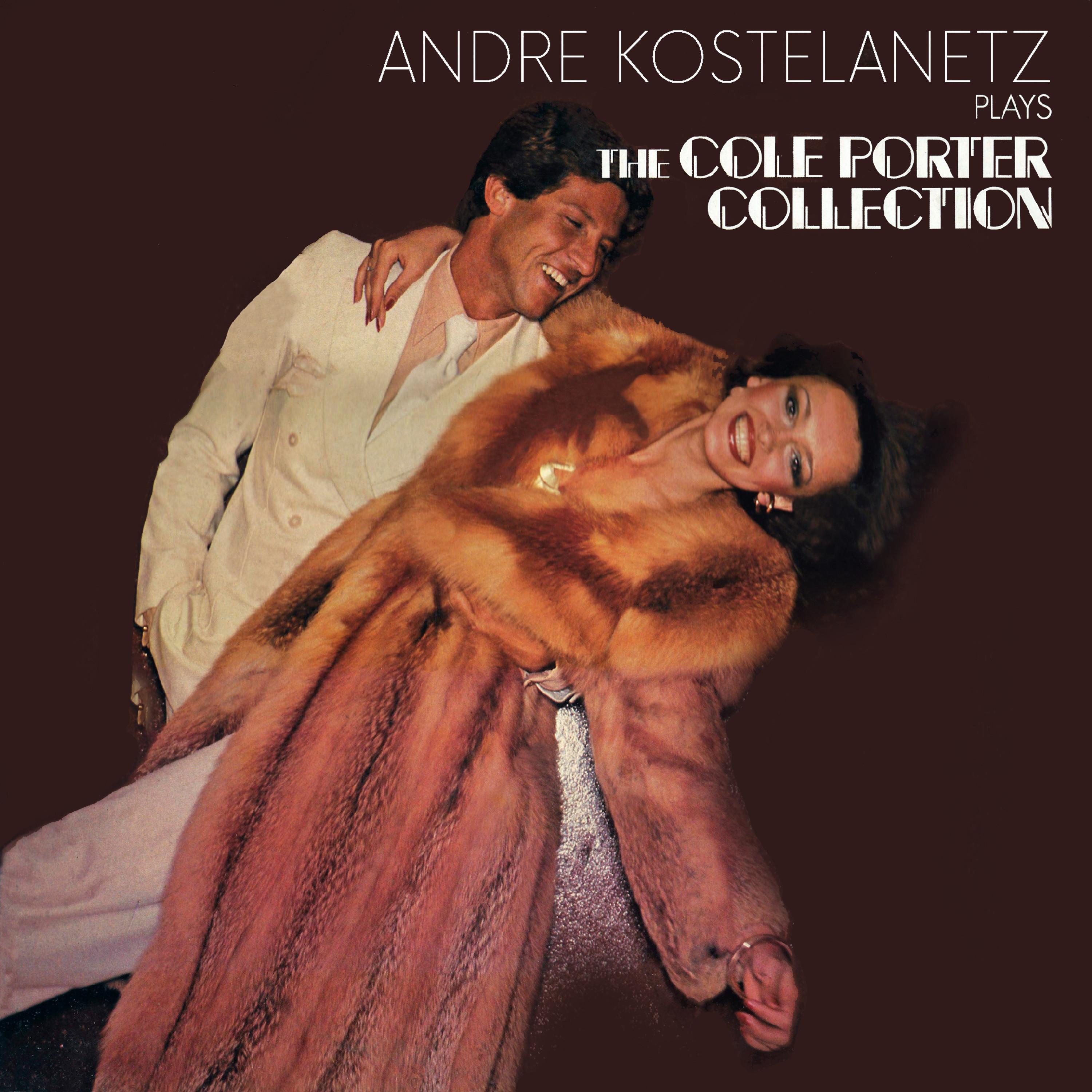 Andre Kostelanetz plays The Cole Porter Collection