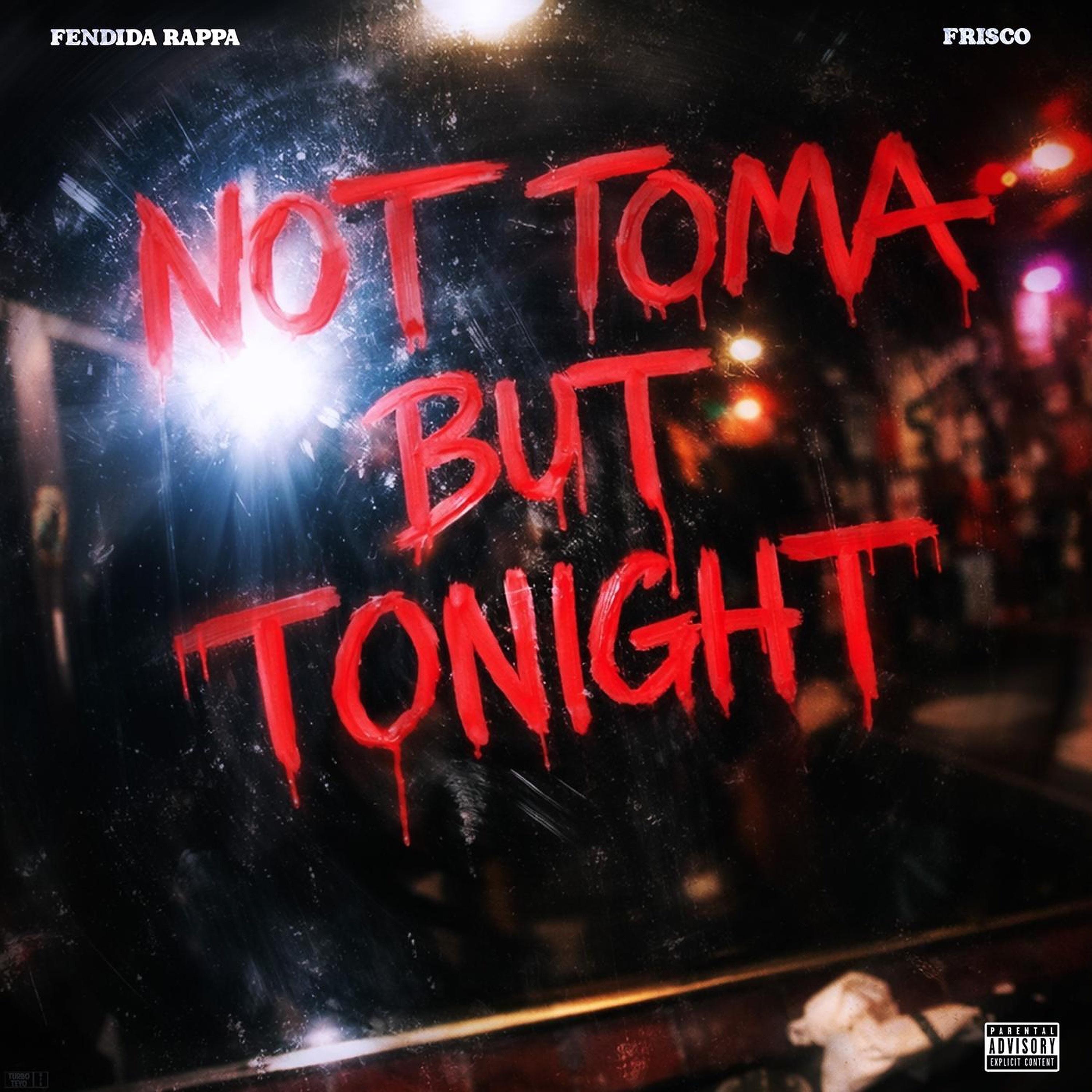 Not Toma But Tonight