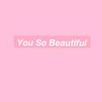 You So Beautiful