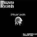 Pharaoh法老（DJ Kerry Original Mix）专辑