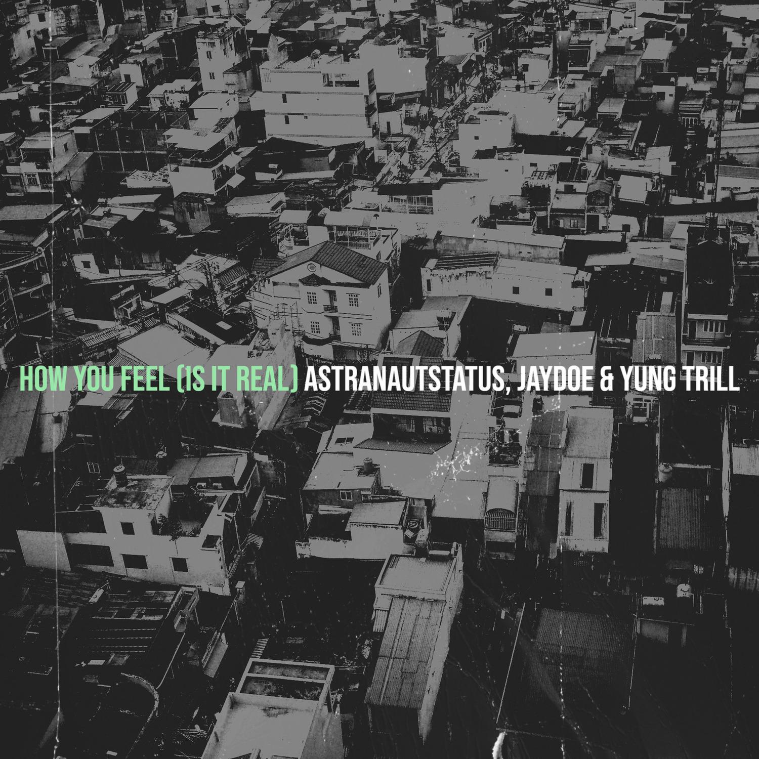 How You Feel (Is It Real)
