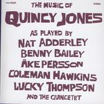 The Music Of Quincy Jones As Played By Nat Adderley Benny Bailey Ake Persson Coleman Hawkins Lucky T专辑