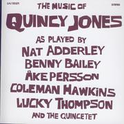 The Music Of Quincy Jones As Played By Nat Adderley Benny Bailey Ake Persson Coleman Hawkins Lucky T