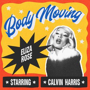 Eliza Rose & Calvin Harris - Body Moving (VS Instrumental) 无和声伴奏 （降8半音）