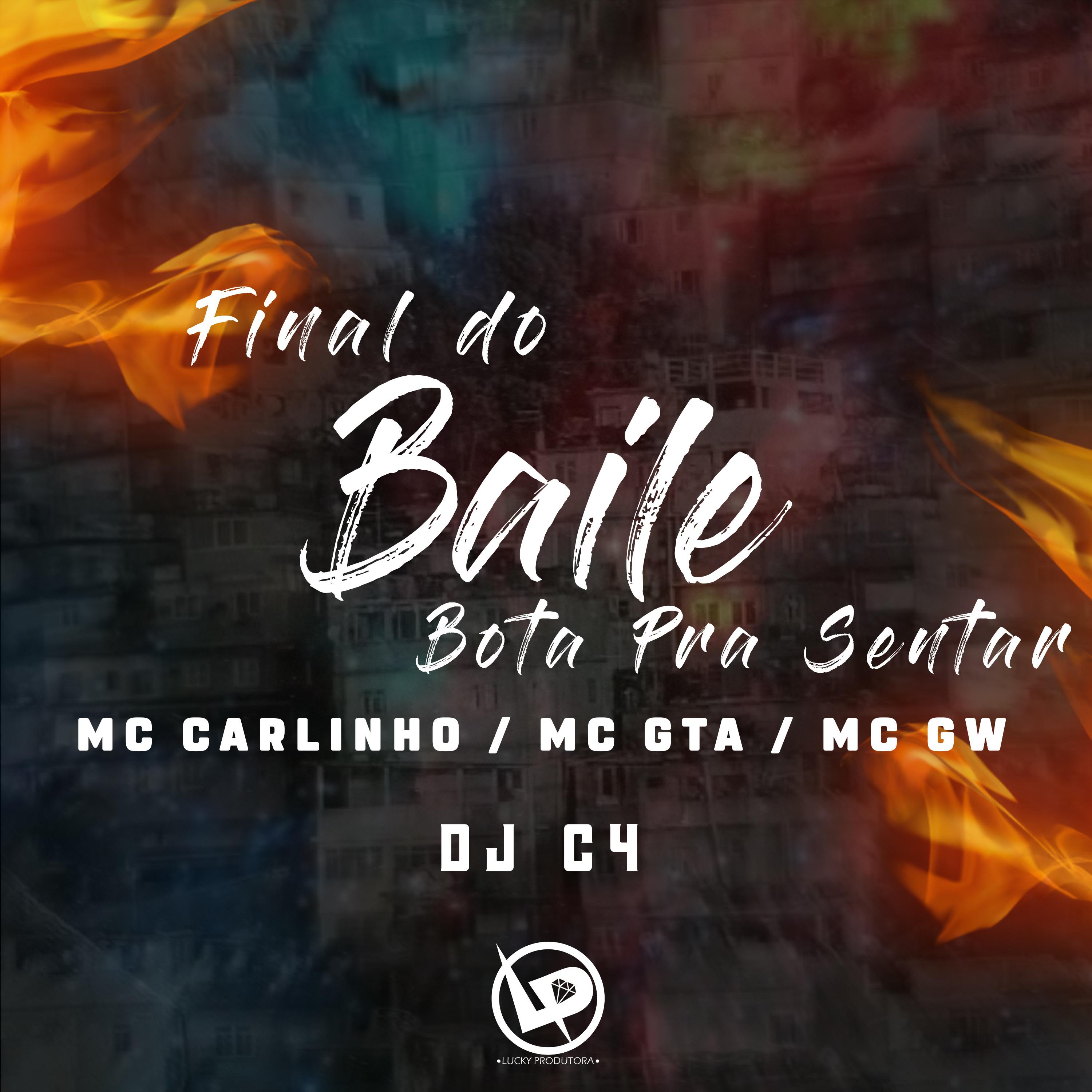 MC GW - Final do Baile Bota pra Senta