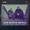 Lila J. - Gar nichts (Remix)