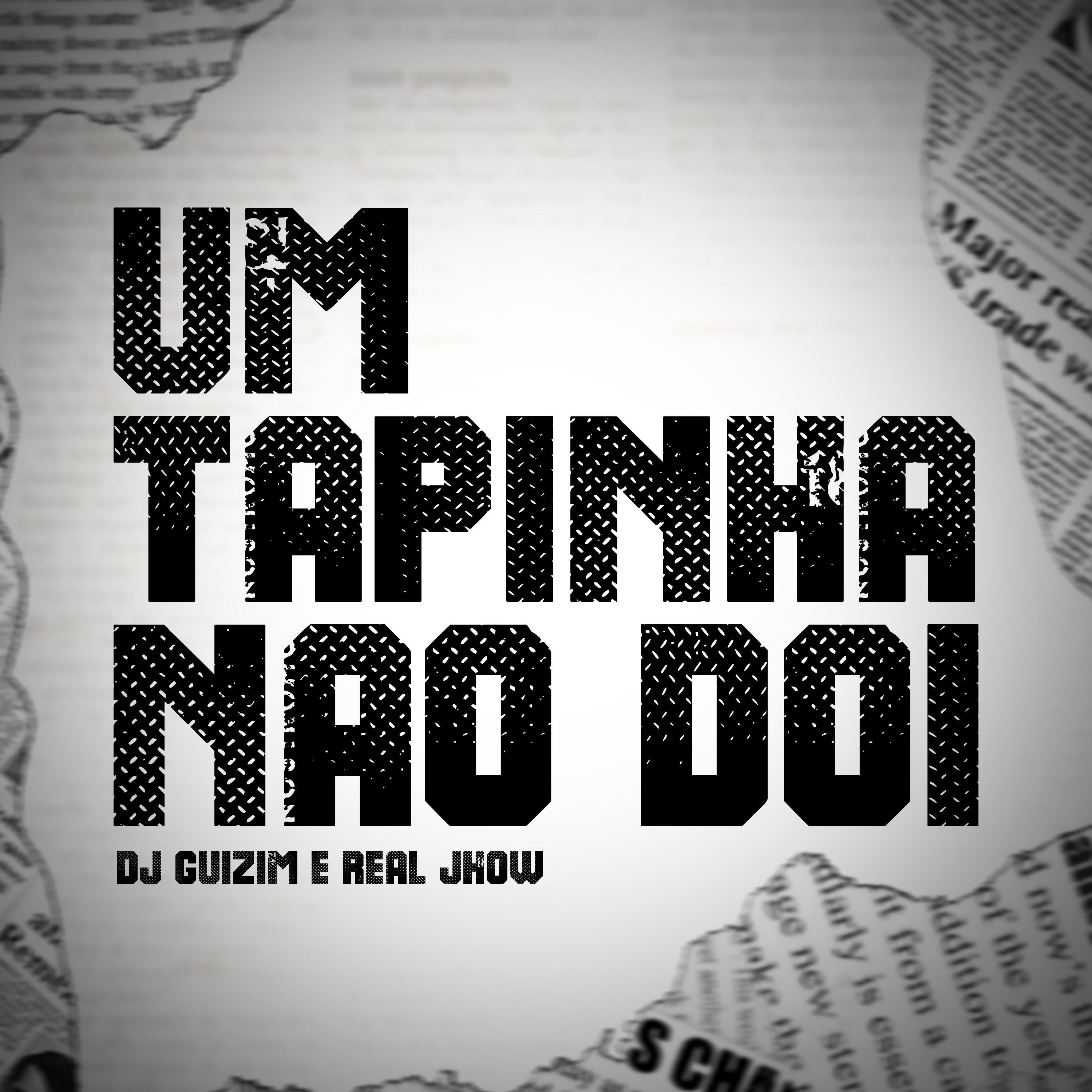 dj guizim - Um Tapinha Não Dói (feat. Real Jhow & Complexo dos Hits)