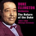 The Return of the Duke: 1953-1956 Chicago Sessions (Bonus Track Version)专辑
