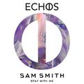 Stay With Me (Echos Remix)