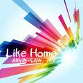 Like Home (Arvin-SAW MIX)