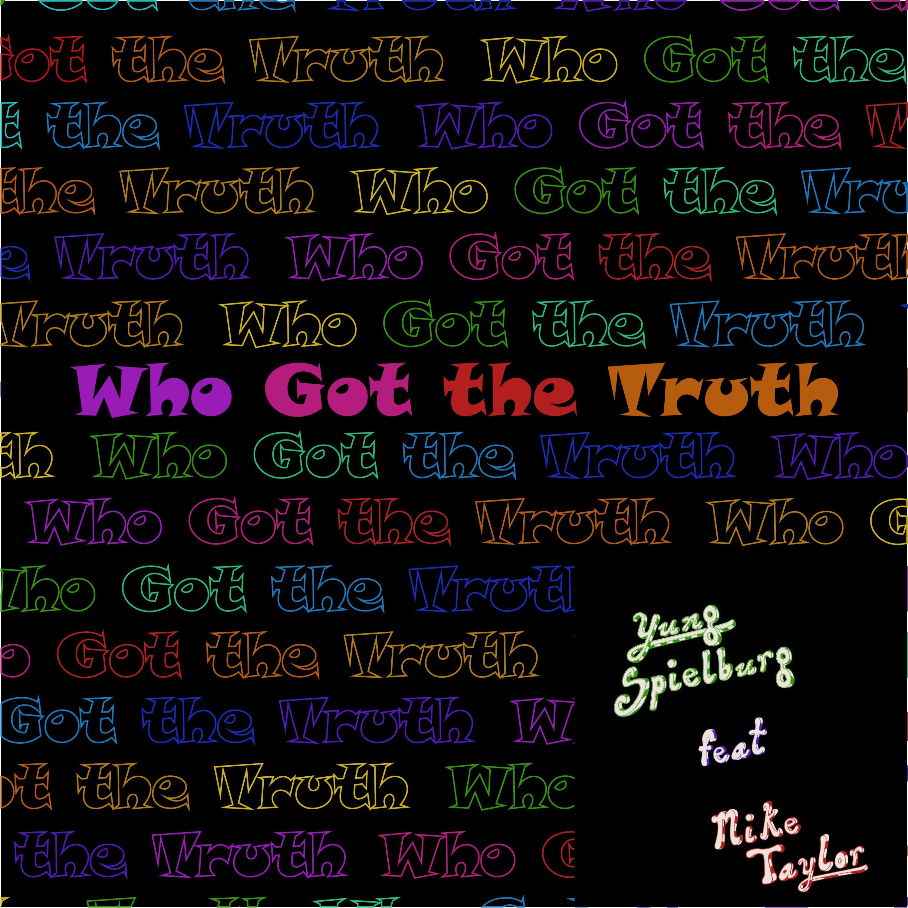 Who Got The Truth? (feat. Mike Taylor)