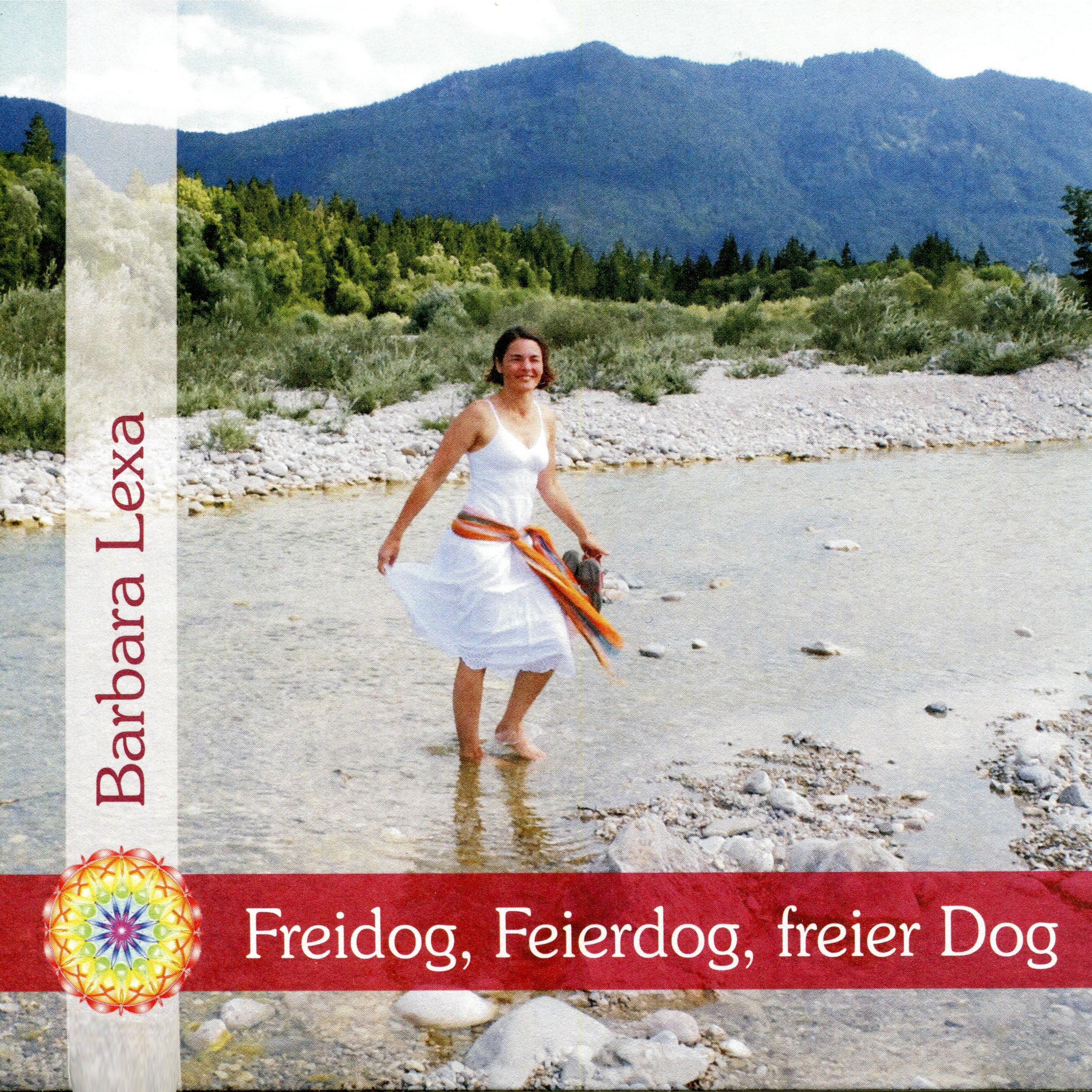 Freidog, Feierdog, freier Dog