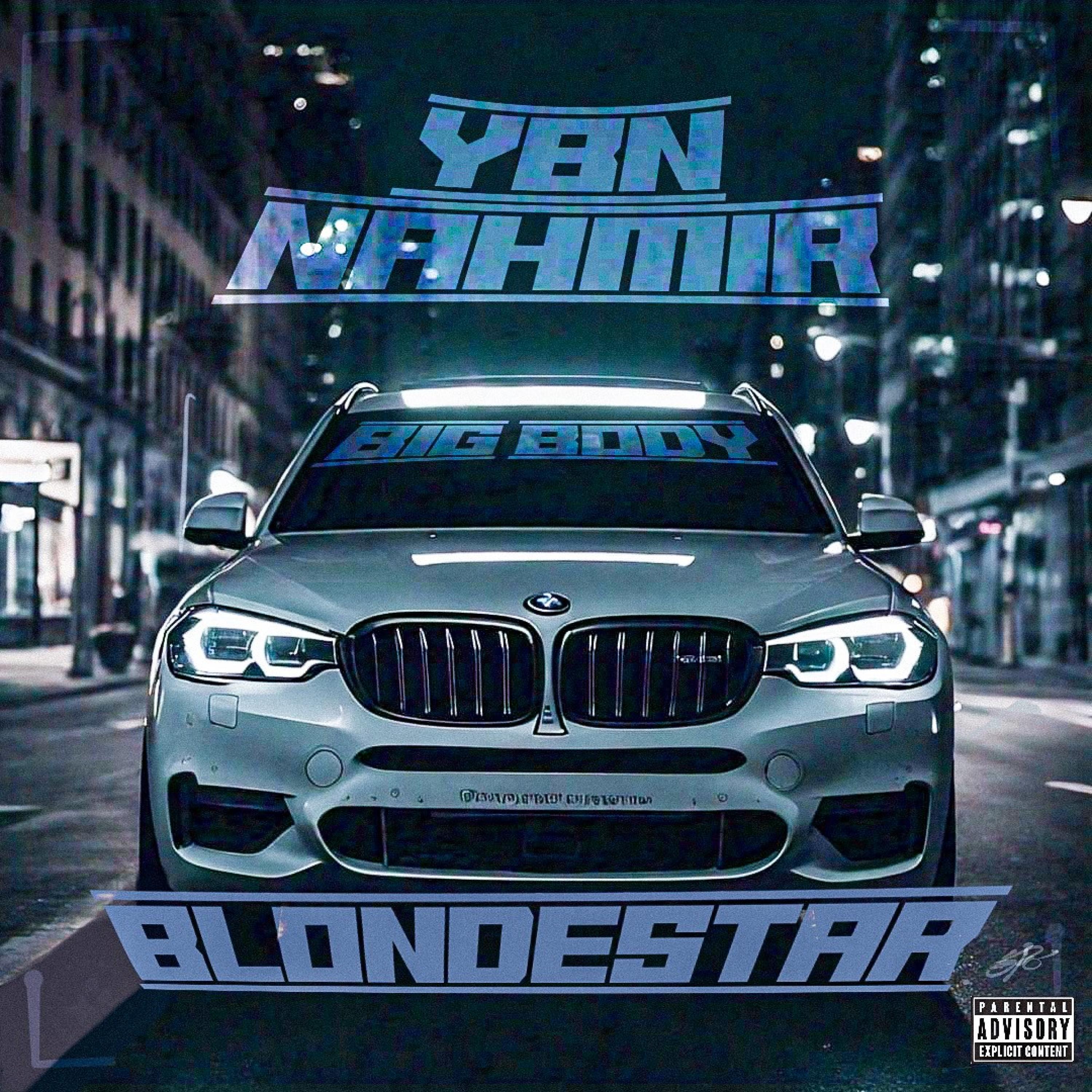 BlondeStar - Big Body (feat. YBN Nahmir)