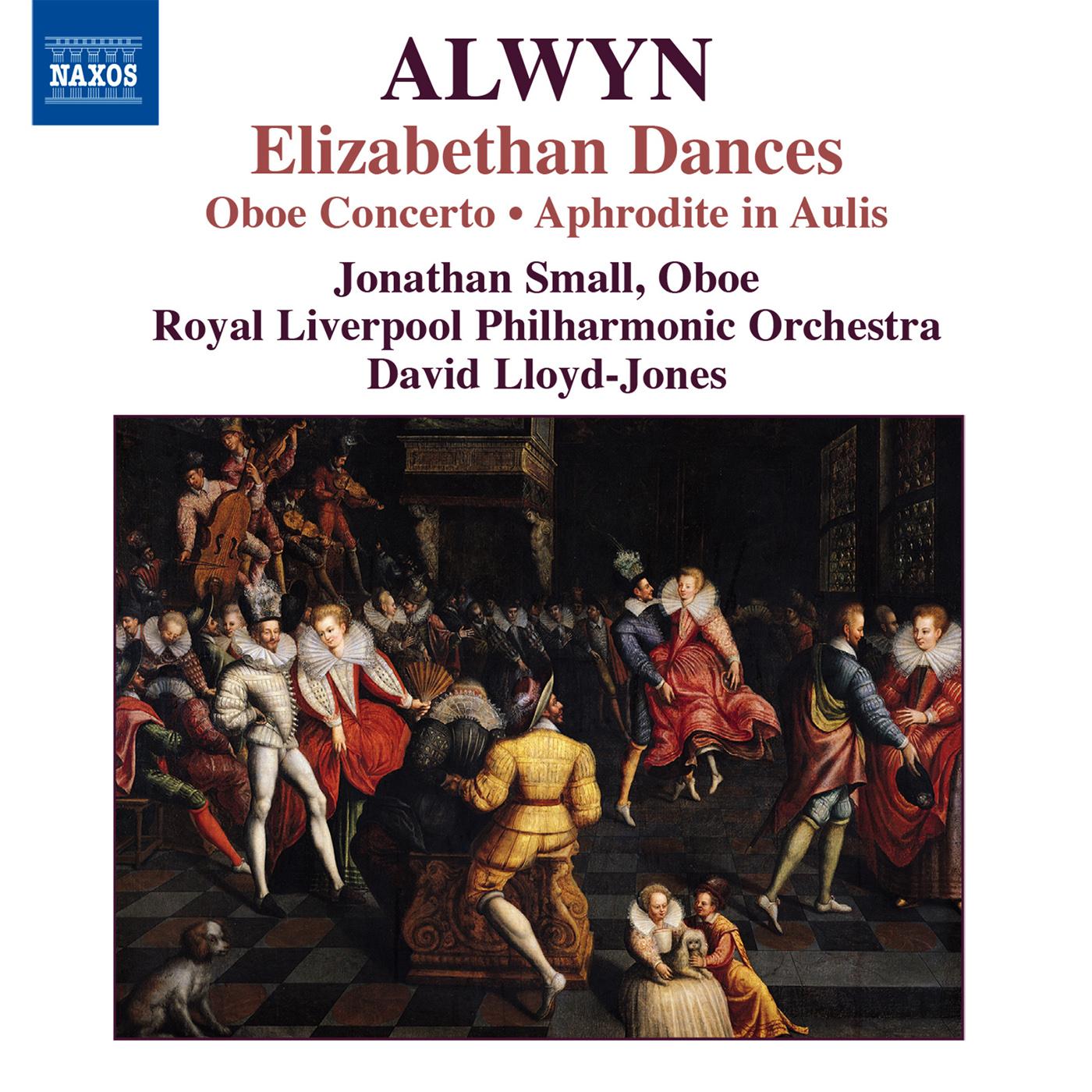 ALWYN, W.: Concerto for Oboe, Harp and Strings / Elizabethan Dances / The Innumerable Dance (Royal Liverpool Philharmonic, Lloyd-Jones)