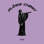 Flòsus Christ专辑