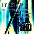 E.T. Rise & Fall (deejayyeon Mix)