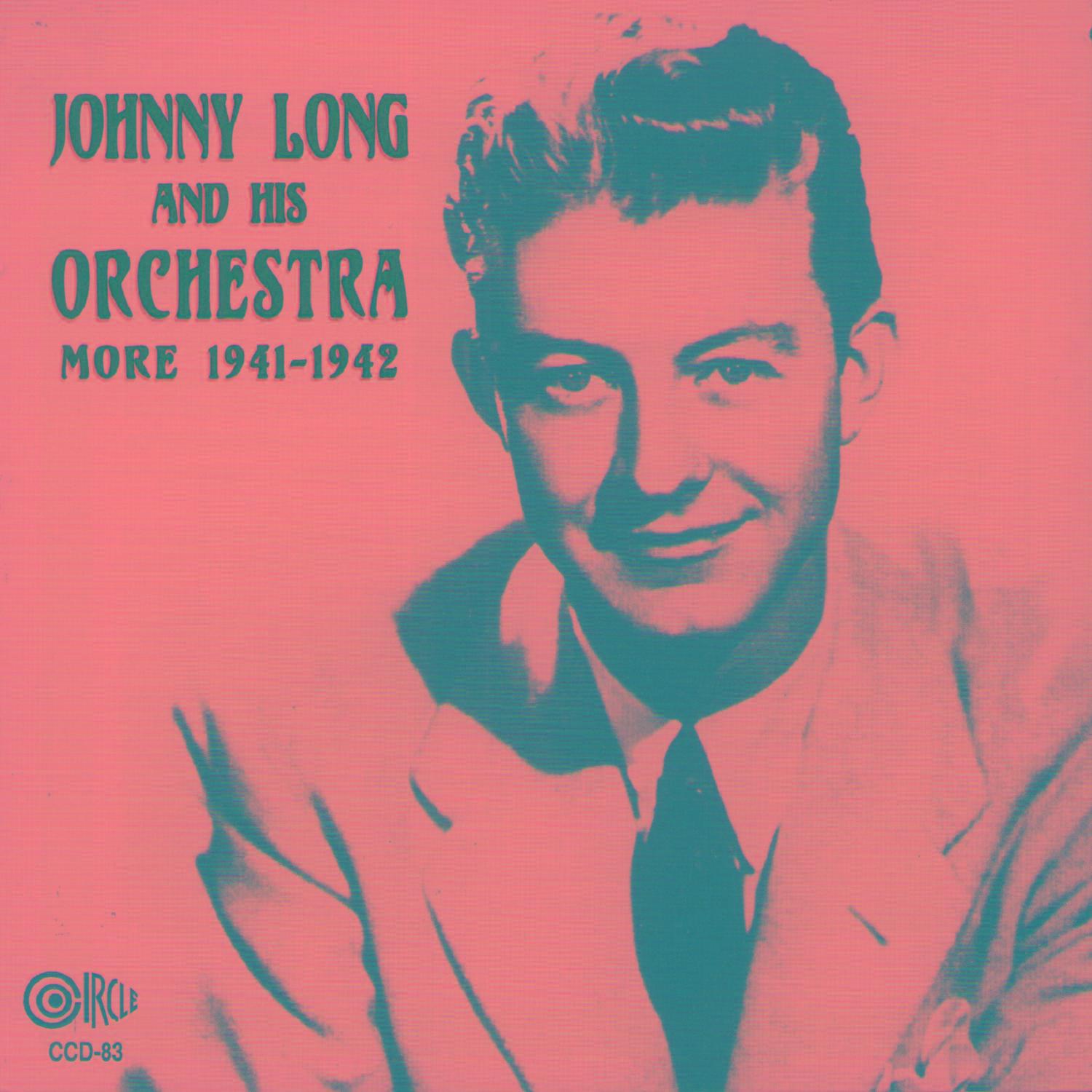 Johnny Long and His Orchestra - 1941-1942, Vol. 2