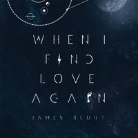 James Blunt-When I Find Love Again 伴奏 无人声 伴奏 更新AI版