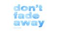 Don't Fade Away专辑