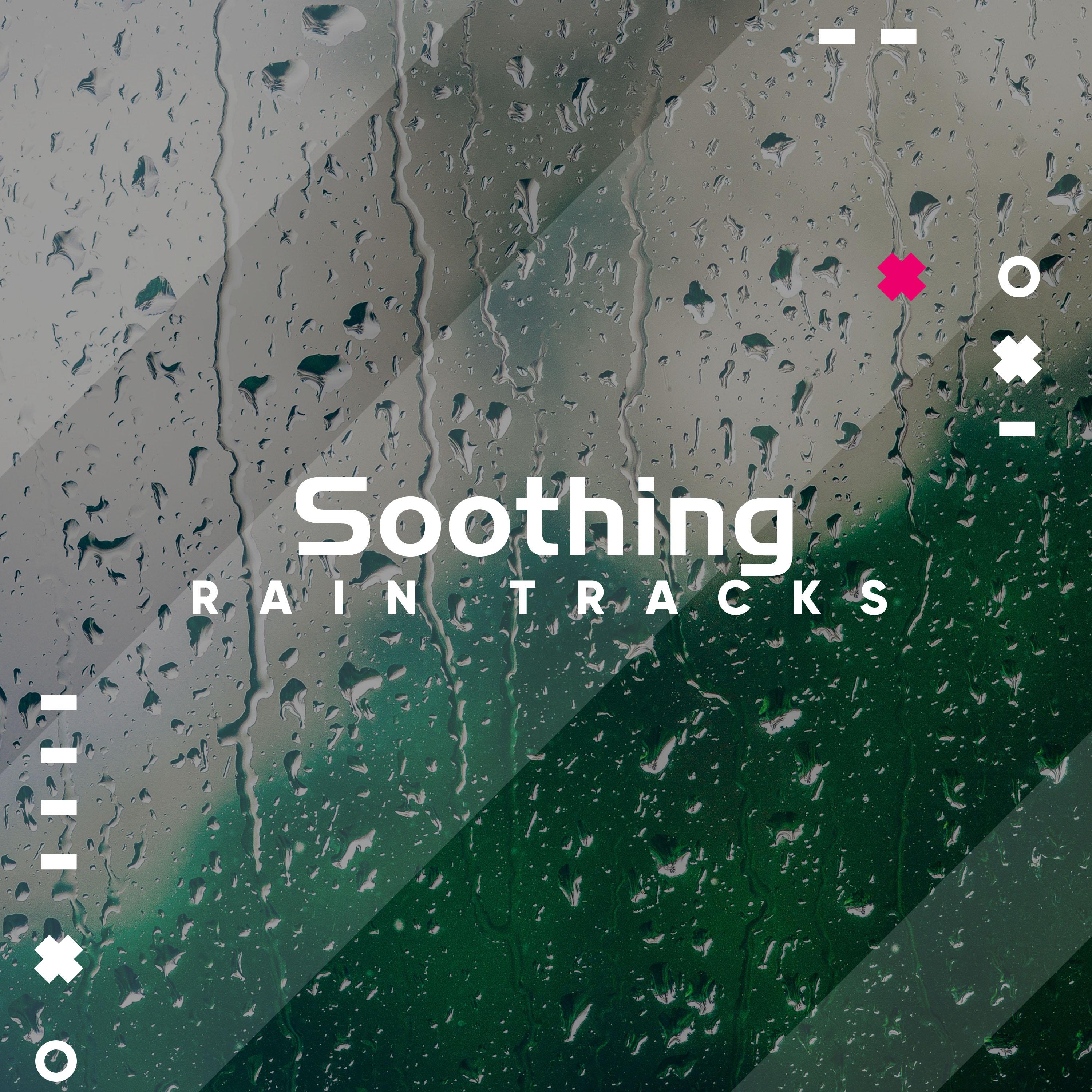 #10 Tranquil Rain Sounds to Unwind & Relax专辑