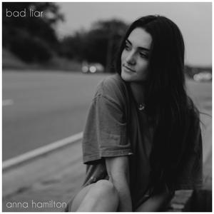 Anna Hamilton - Bad Liar (Acoustic) 无和声伴奏 （升2半音）