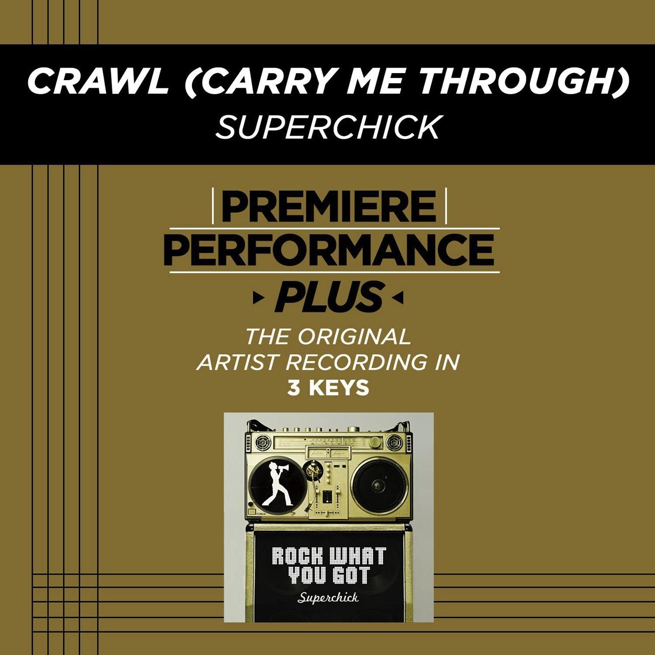 Crawl (Carry Me Through)