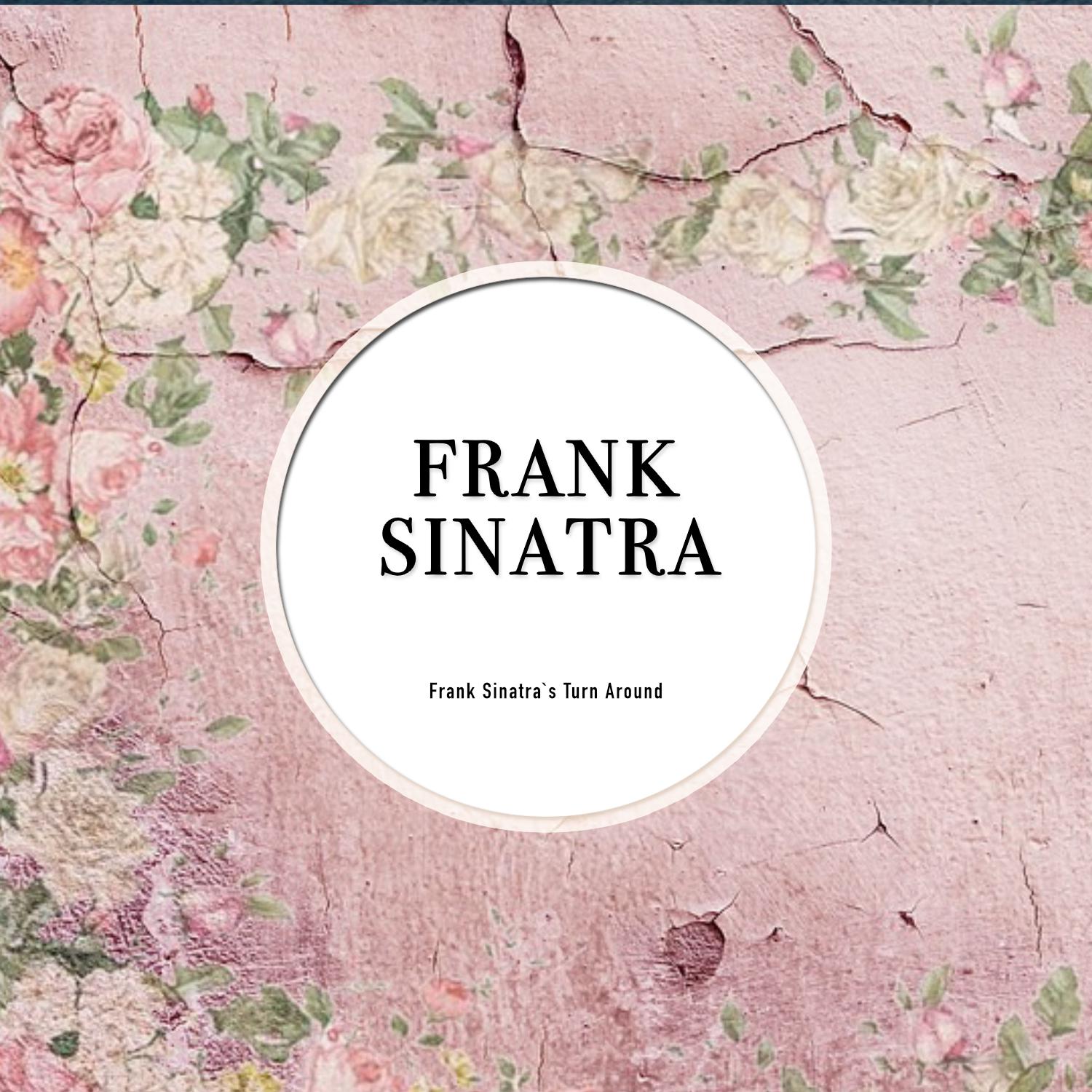 Frank Sinatra Turn Around专辑