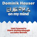 Eureka On My Mind - Theme from "Eureka" (Single) (Mark Mothersbaugh, John Enroth)专辑