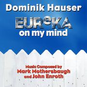 Eureka On My Mind - Theme from "Eureka" (Single) (Mark Mothersbaugh, John Enroth)