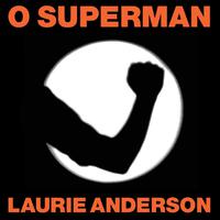 Oh Superman - Laurie Anderson