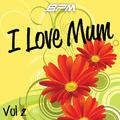 I Love Mum, Vol. 2