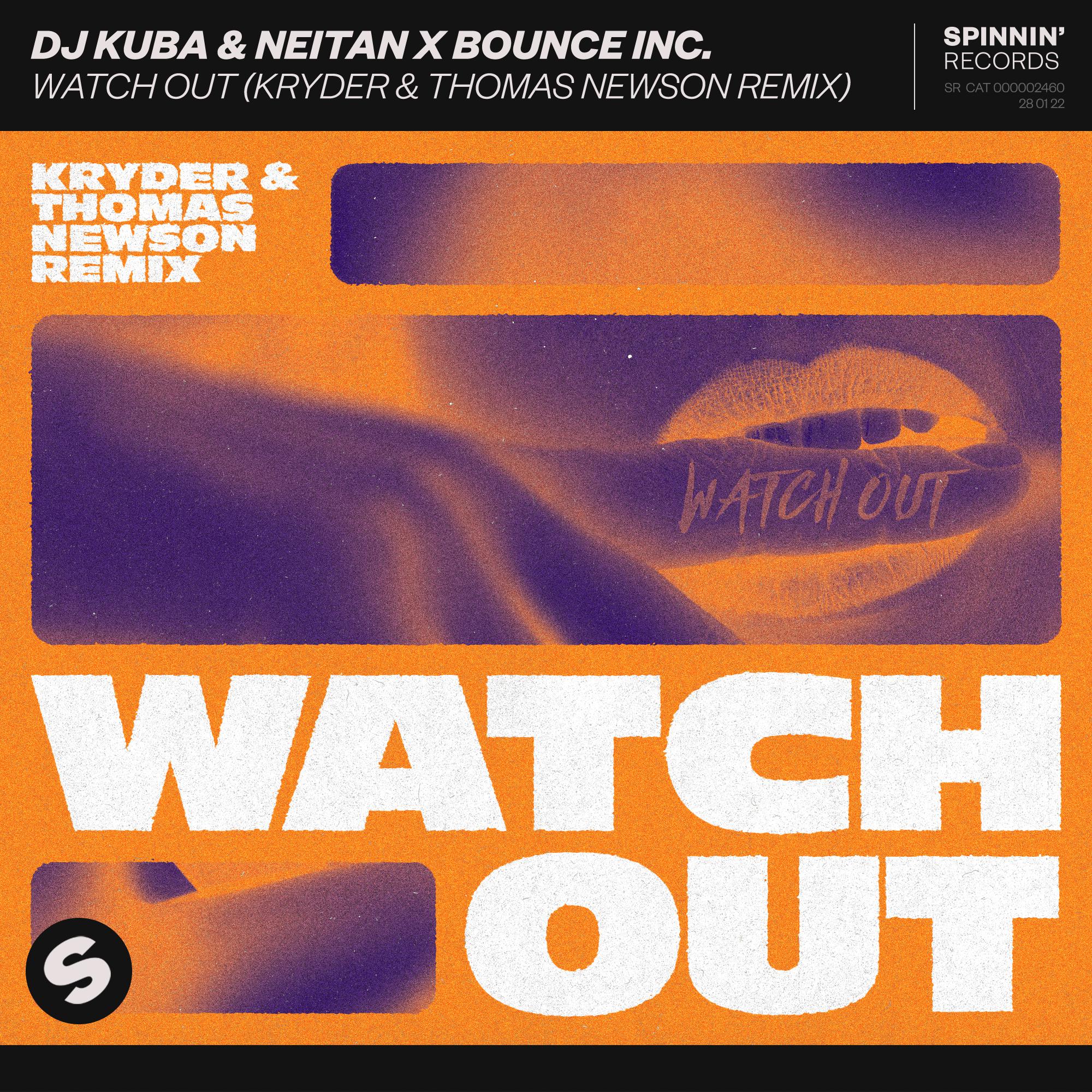DJ Kuba - Watch Out (Kryder & Thomas Newson Remix)