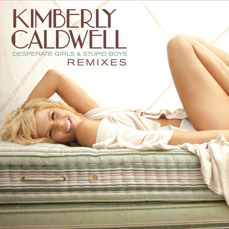 Kimberly Caldwell - Desperate Girls & Stupid Boys (DJs From Mars Club Mix)