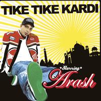 Tike Tike Kardi - arash 最好伴奏 比较出高低 印度风情新版男歌 DJseven