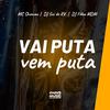 MC Shawan - Vai Puta, Vem Puta